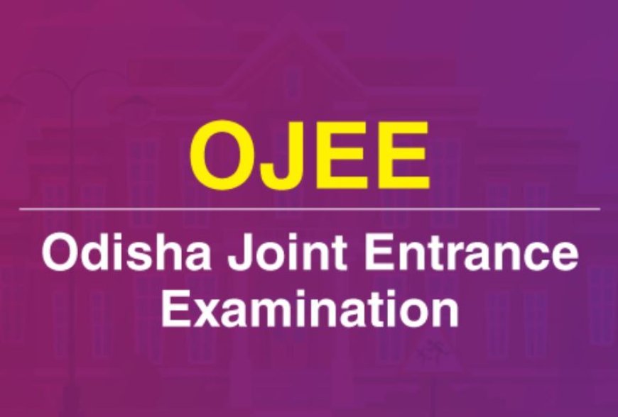 Odisha Joint Entrance Examination (OJEE) 2024 results declared